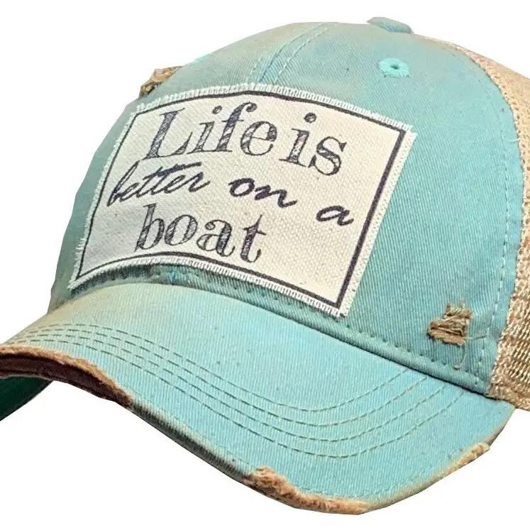 Life is Better on a Boat Hat